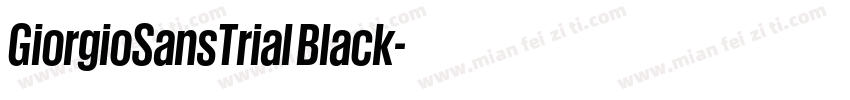 GiorgioSansTrial Black字体转换